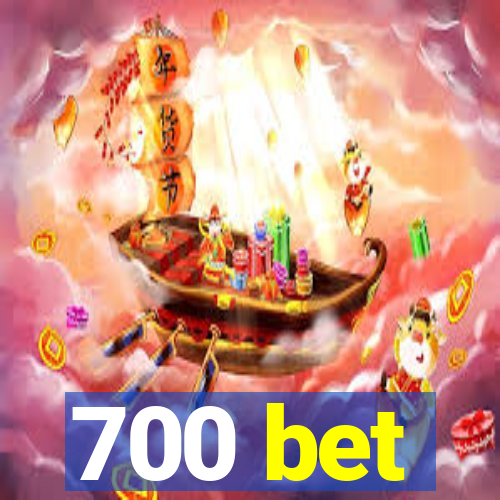 700 bet